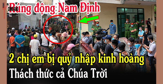 Chấn động tỉnh Nam Định: 2 chị em bị quỷ ám tại giáo xứ Ân Phú, GP Bùi Chu