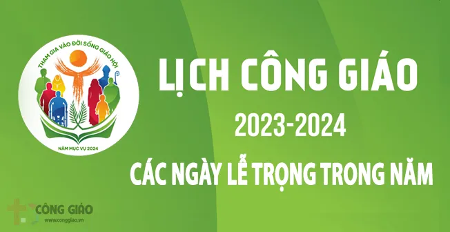 Các ngày lễ trọng trong năm 2024 của người Công giáo